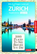 1000 Places To See Before You Die - Zürich