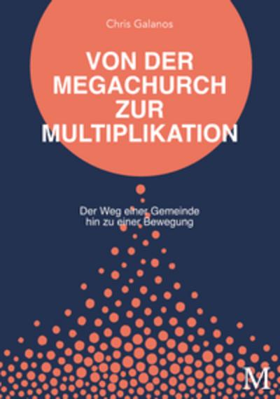 Von der Megachurch zur Multiplikation