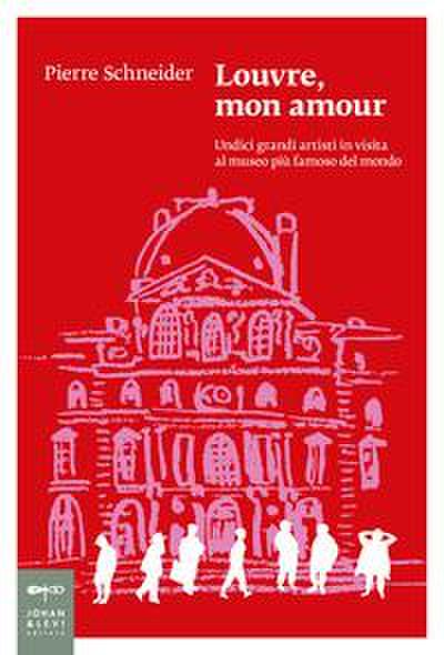 Louvre, mon amour. Undici grandi artisti in visita al museo più famoso del mondo