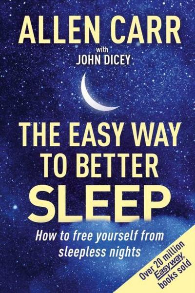 Allen Carr’s Easy Way to Better Sleep