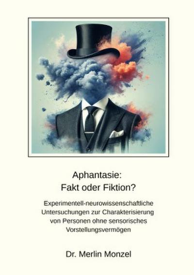 Aphantasie: Fakt oder Fiktion?