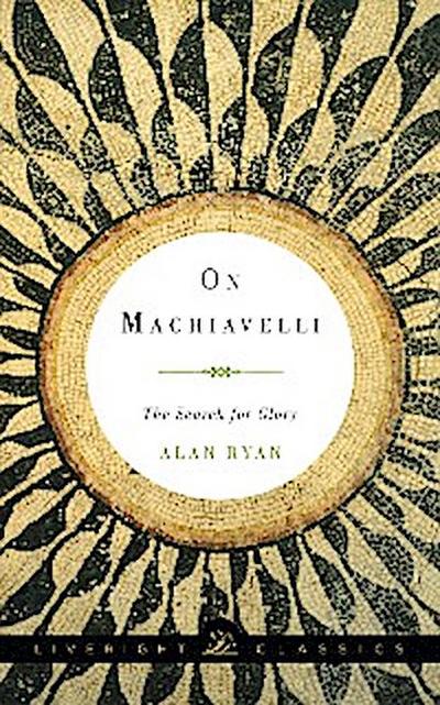 On Machiavelli (eBook, EPUB) - Alan Ryan