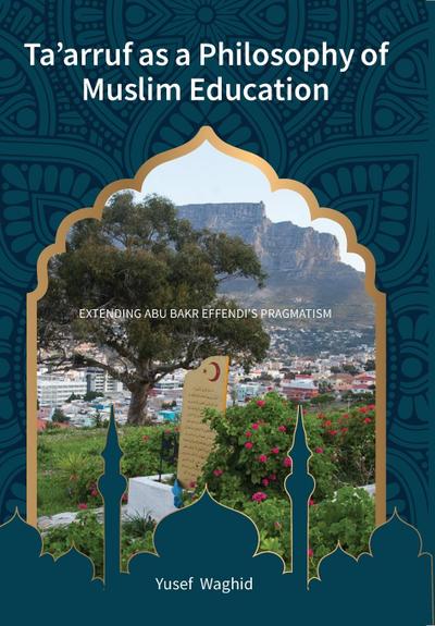 Ta’arruf as a Philosophy of Muslim education