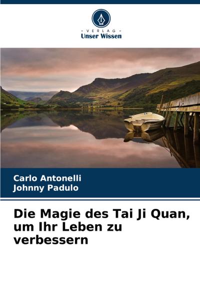 Die Magie des Tai Ji Quan, um Ihr Leben zu verbessern