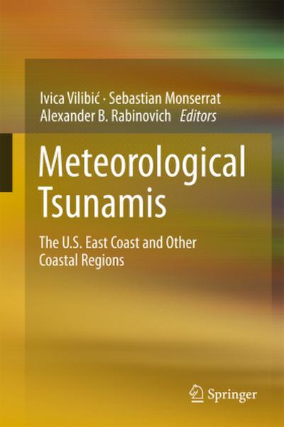 Meteorological Tsunamis: The U.S. East Coast and Other Coastal Regions