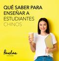 Qué saber para enseñar a estudiantes chinos