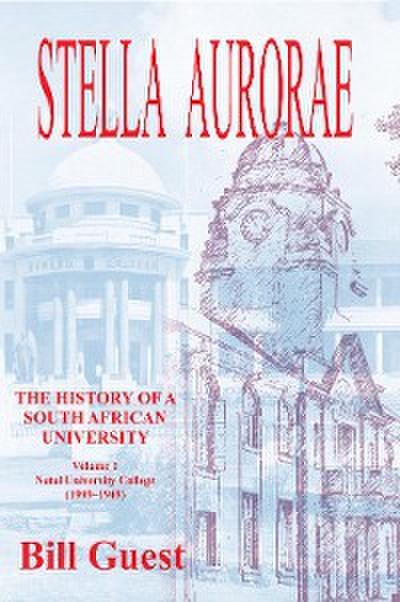 Stella Aurorae: Natal University College (1909-1949)