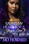 Saving My Heart For A Thug’s Love 2