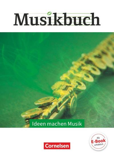 Musikbuch Oberstufe - Ideen machen Musik. Themenheft