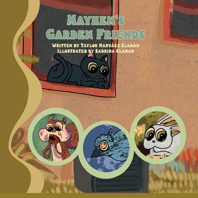 Mayhem’s Garden Friends