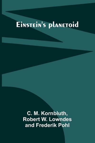 Einstein’s Planetoid