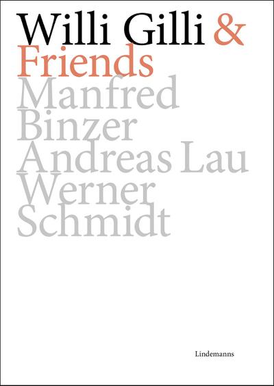 Willi Gilli & Friends: Manfred Binzer, Andreas Lau, Werner Schmidt