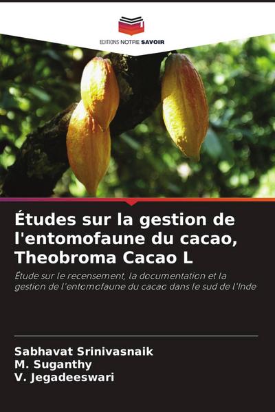 Études sur la gestion de l’entomofaune du cacao, Theobroma Cacao L