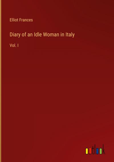Diary of an Idle Woman in Italy