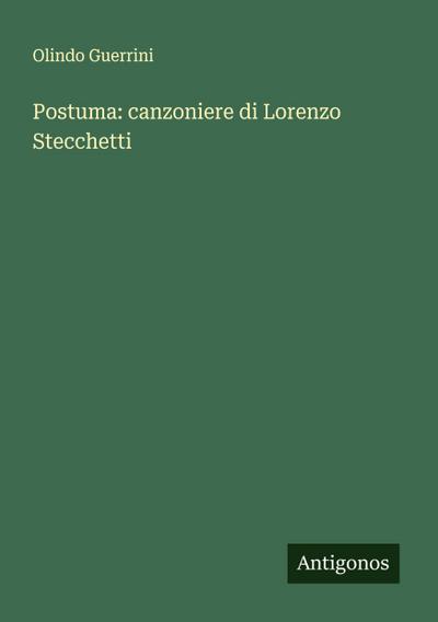 Postuma: canzoniere di Lorenzo Stecchetti