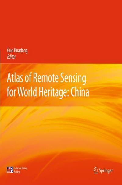 Atlas of Remote Sensing for World Heritage: China
