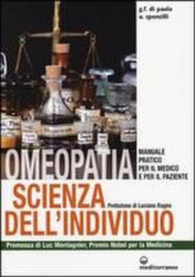Omeopatia scienza dell’individuo. Manuale pratico per il medico e per il paziente