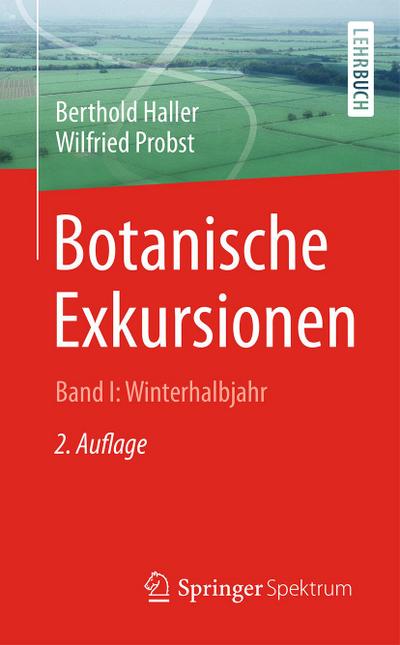 Botanische Exkursionen, Bd. I: Winterhalbjahr