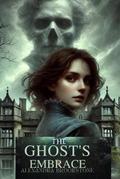 The Ghost’s Embrace