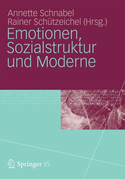 Emotionen, Sozialstruktur und Moderne