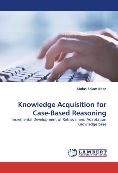 Knowledge Acquisition for Case-Based Reasoning