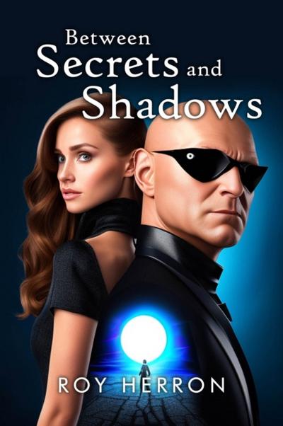 Between Secrets and Shadows