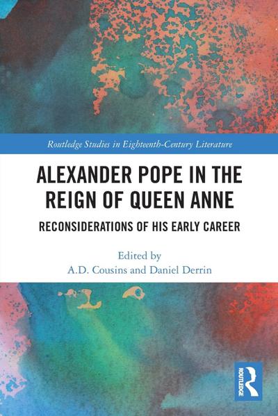 Alexander Pope in The Reign of Queen Anne
