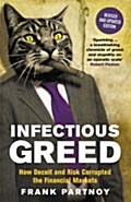 Infectious Greed