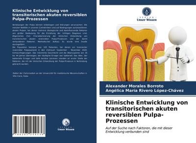 Klinische Entwicklung von transitorischen akuten reversiblen Pulpa-Prozessen