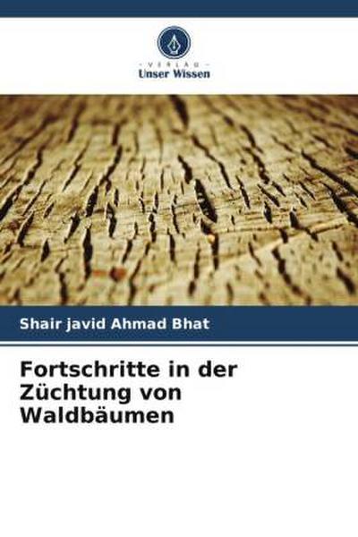 Fortschritte in der Züchtung von Waldbäumen