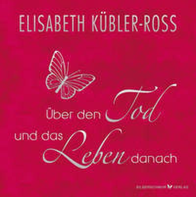 Über den Tod und das Leben danach