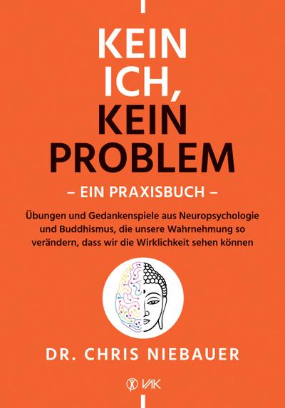 Kein Ich, kein Problem - Ein Praxisbuch