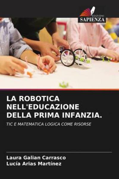 LA ROBOTICA NELL’EDUCAZIONE DELLA PRIMA INFANZIA.