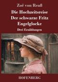 Die Hochzeitsreise / Der schwarze Fritz / Engelglo