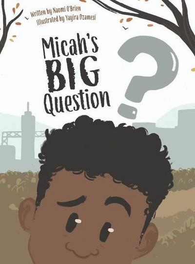 Micah’s Big Question
