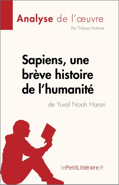 Sapiens, une brève histoire de l’humanité de Yuval Noah Harari (Analyse de l’oeuvre)