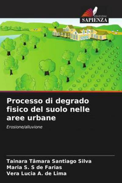 Processo di degrado fisico del suolo nelle aree urbane