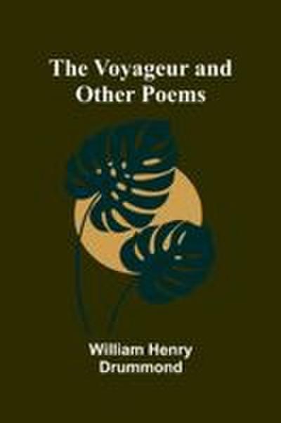 The Voyageur and Other Poems