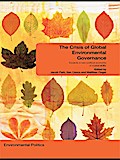 The Crisis of Global Environmental Governance