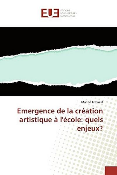 Emergence de la création artistique à l’école: quels enjeux?