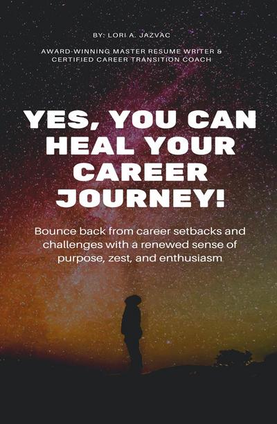 Yes, You Can Heal Your Career Journey!