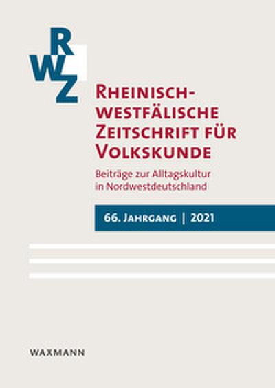 Rheinisch-westfälische Zeitschrift für Volkskunde 66 (2021)