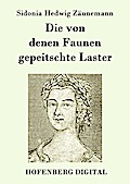 Die von denen Faunen gepeitschte Laster