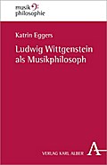 Ludwig Wittgenstein als Musikphilosoph