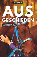 Ausgeschieden - Mein Leben im Galopprennsport