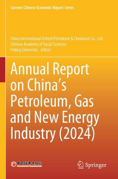 Annual Report on China’s Petroleum, Gas and New Energy Industry (2024)