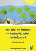 Neue Spiele zur Förderung der Handgeschicklichkeit und Grafomotorik