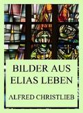 Bilder aus Elias Leben