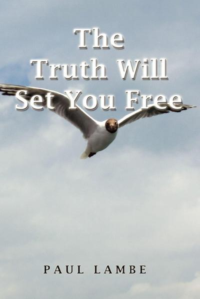 The Truth Will Set You Free