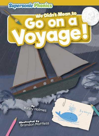 We Didn’t Mean to Go on a Voyage!